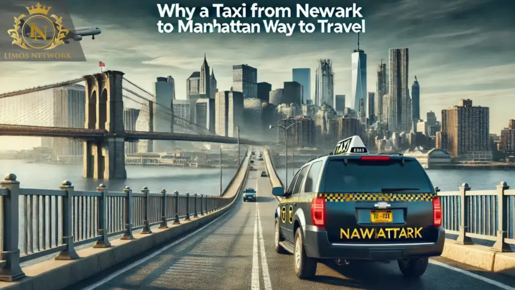 Why a Taxi from Newark to Manhattan is the Easiest Way to Travel