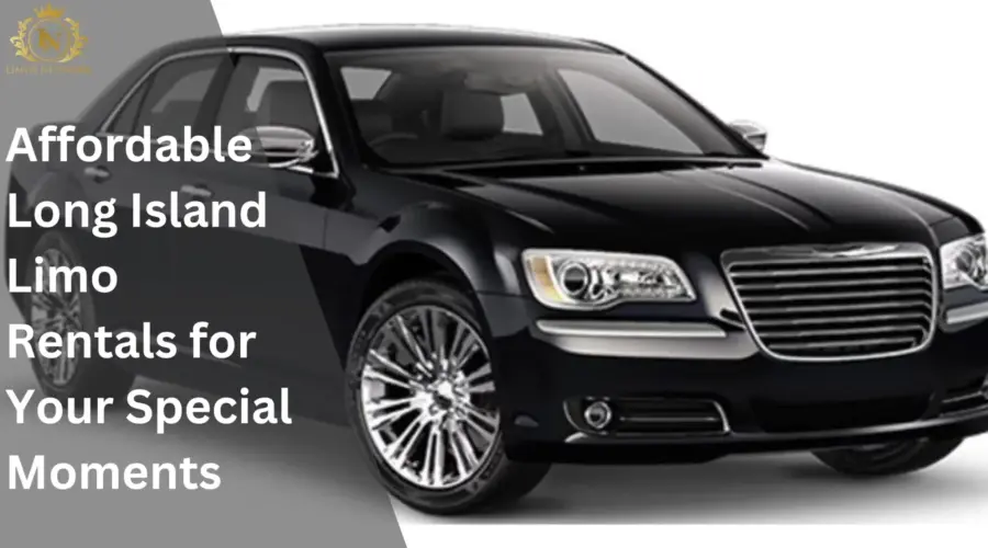 Affordable Long Island Limo Rentals for Your Special Moments