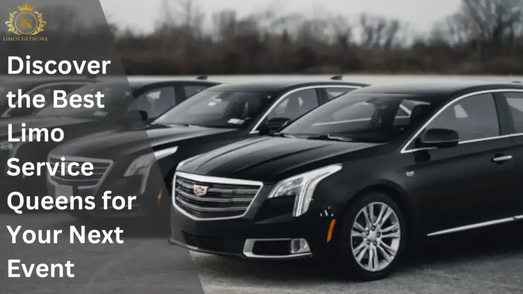 Discover the Best Limo Service Queens for Your Next Event